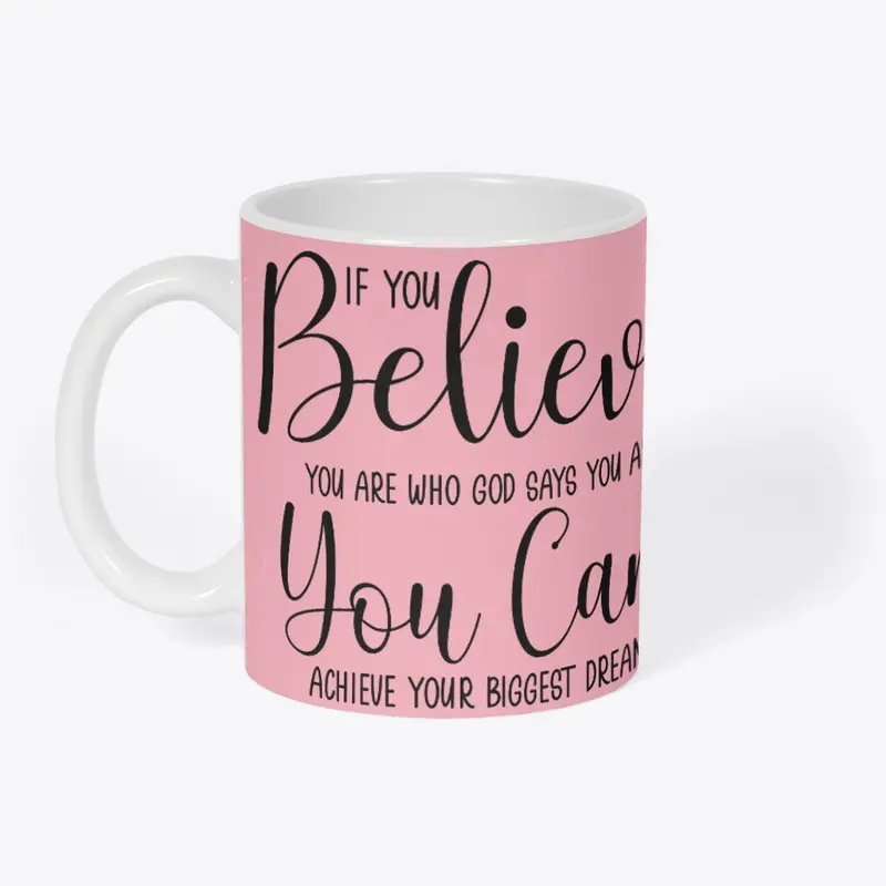 Believe You Can Mug