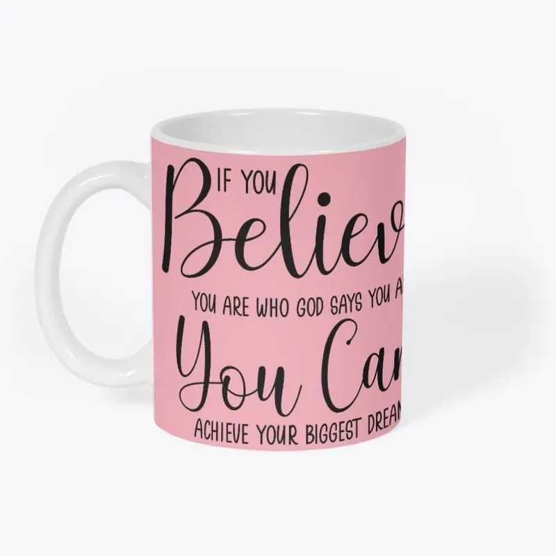 Believe You Can Mug